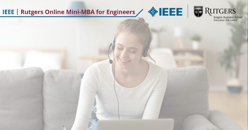 IEEEXplore's tweet photo. Tap into your potential by registering today for a special open enrollment session of the IEEE | Rutgers Mini-MBA for Engineers and Technology Professionals. Starting September 2022, network and learn how to apply business intelligence to your role and expand your career.