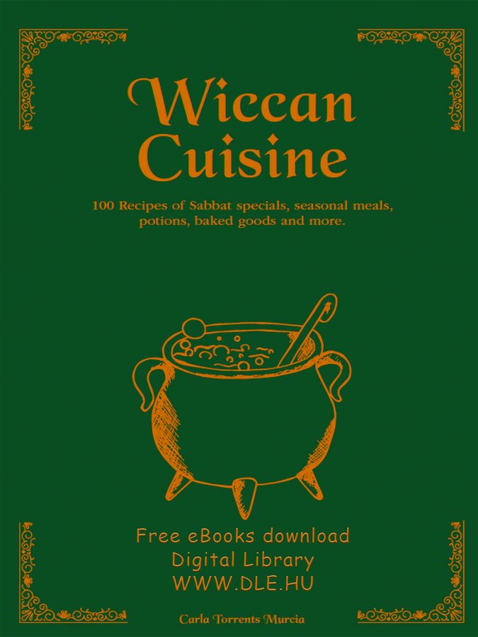 Wiccan Cuisine Cookbook by Carla Torrents