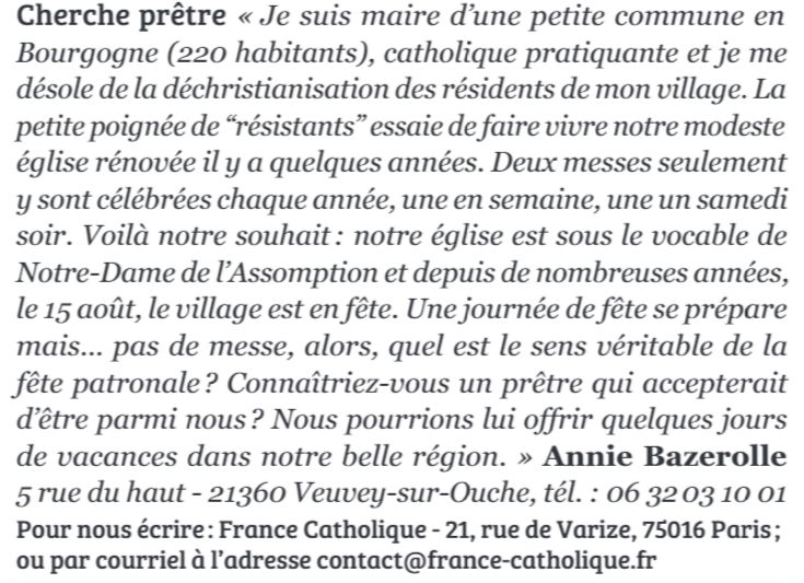 #catholiques Dans l'un des derniers <a href="/FranceCatho/">France Catholique</a> (17 juin), je lis cette petite annonce pas tout à fait ordinaire 🙂 : maire d'une petite commune de Bourgogne cherche... prêtre pour le 15 août 🙏