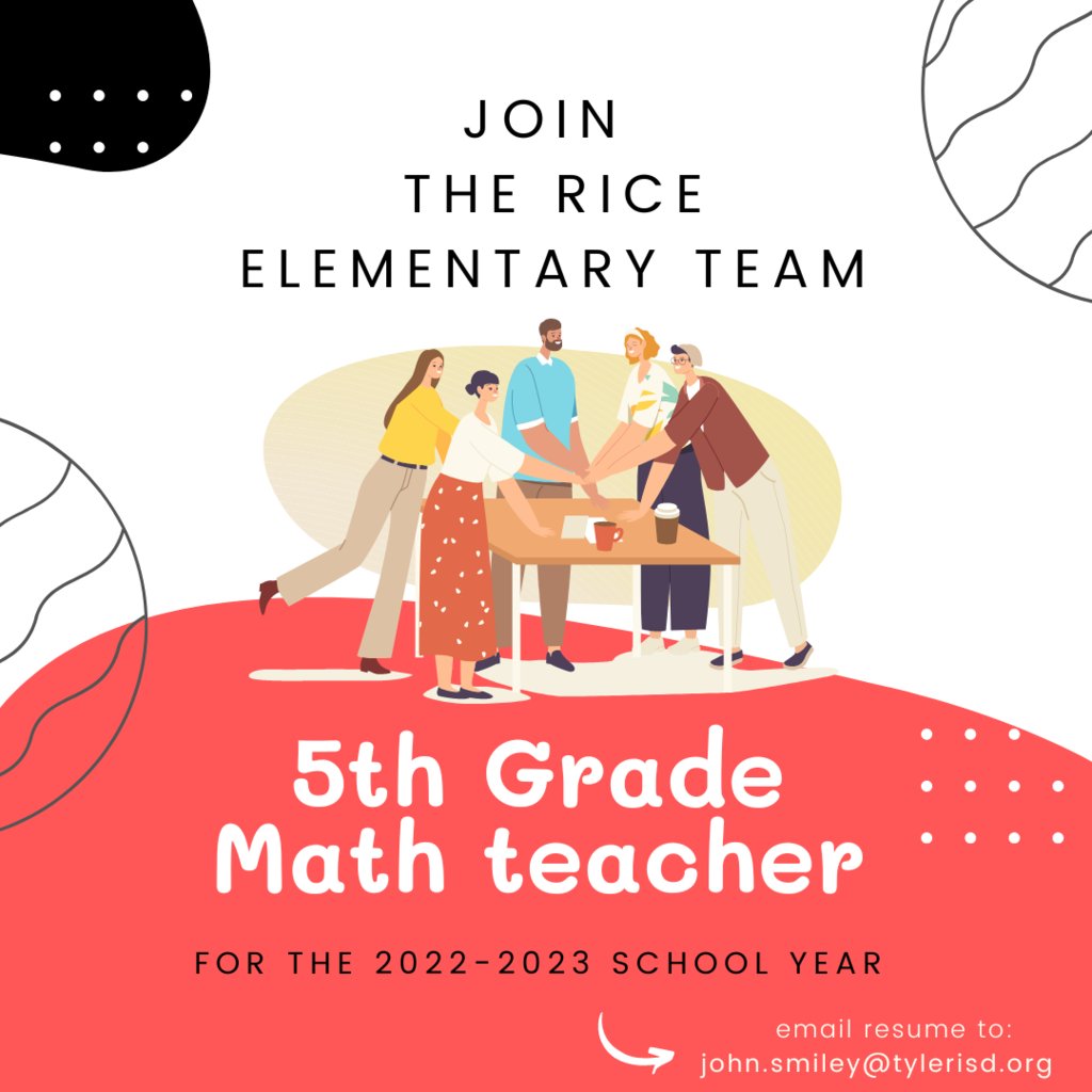 Rice Elementary (@ricetylerisd) on Twitter photo Come join the Rice Elementary TEAM! We are currently interviewing for a 5th grade math teacher and would love to speak with you! E-mail resumes to john.smiley@tylerisd.org Come join the Rice Elementary TEAM! We are currently interviewing for a 5th grade math teacher and would love to speak with you! E-mail resumes to john.smiley@tylerisd.org