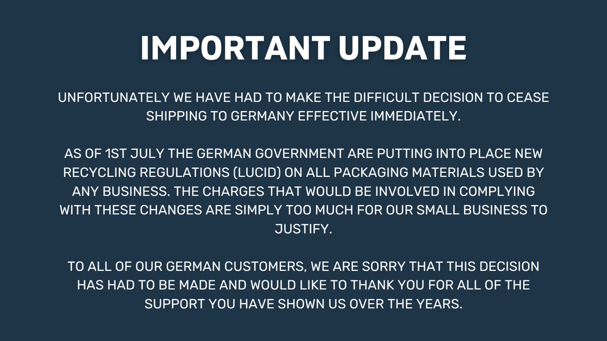 Important Shipping Update!

Unfortunately we have had to make the very difficult decision to cease shipping to Germany effective immediately.

Please see the post below for full details.