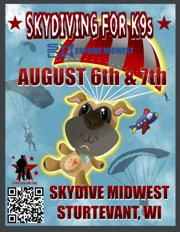 We’re just over one month away from our Skydiving for K9s event at @skydivemidwest in Sturtevant, Wisconsin! A portion of every jump booked for August 6th and 7th, 2022, will go to benefit working dogs! spikesk9.org/skydive