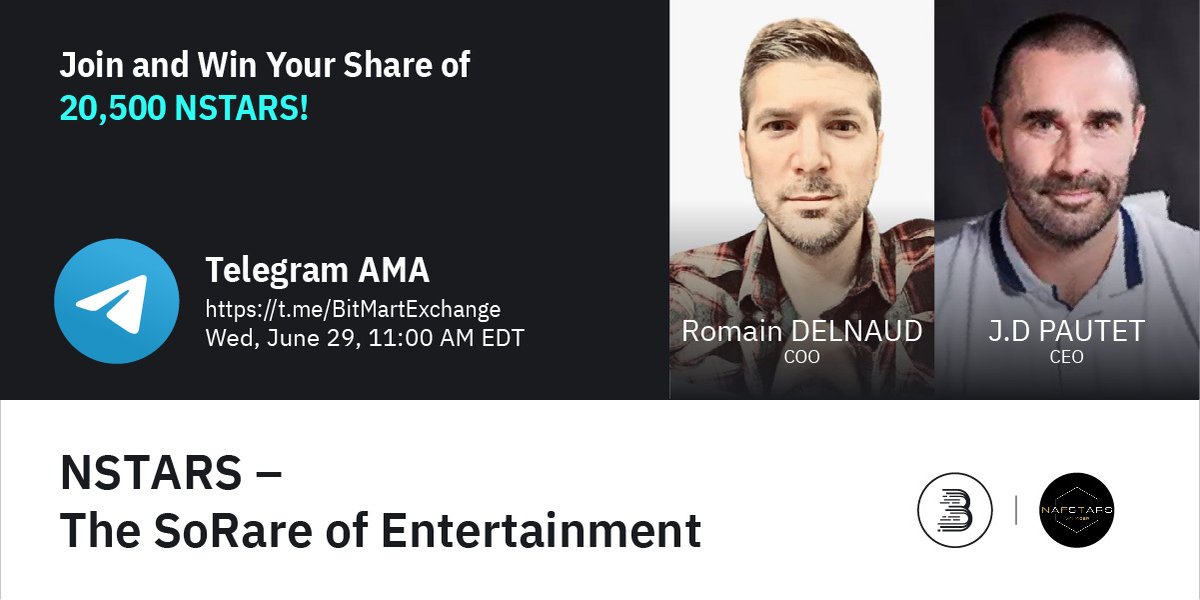 🔈Join $NSTARS at 11 AM EDT on Jun 29 for AMA! We are pleased to have Romain DELNAUD COO &amp; J.D PAUTET CEO !

1⃣Follow <a href="/BitMartExchange/">BitMart</a> &amp; <a href="/Nafstars_off/">Nafstars</a> 
2⃣RT &amp; tag 3 frds
3⃣Join t.me/BitMartExchange
4⃣Fill: forms.gle/SRfFUy8qyeZADG… 

🔥Win your share of 20,500 NSTARS !
#BitMart