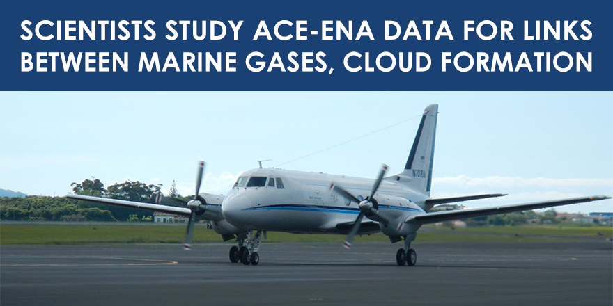 armnewsteam's tweet photo. Using aerial #ARMdata from the #ARM #ACEENA campaign, a new study shows a new potential approach to investigating the effects of marine gases on cloud formation | @RutgersU #DOEClimateScience | https://t.co/ePM85x8VXM https://t.co/EjJfS5Cu7A