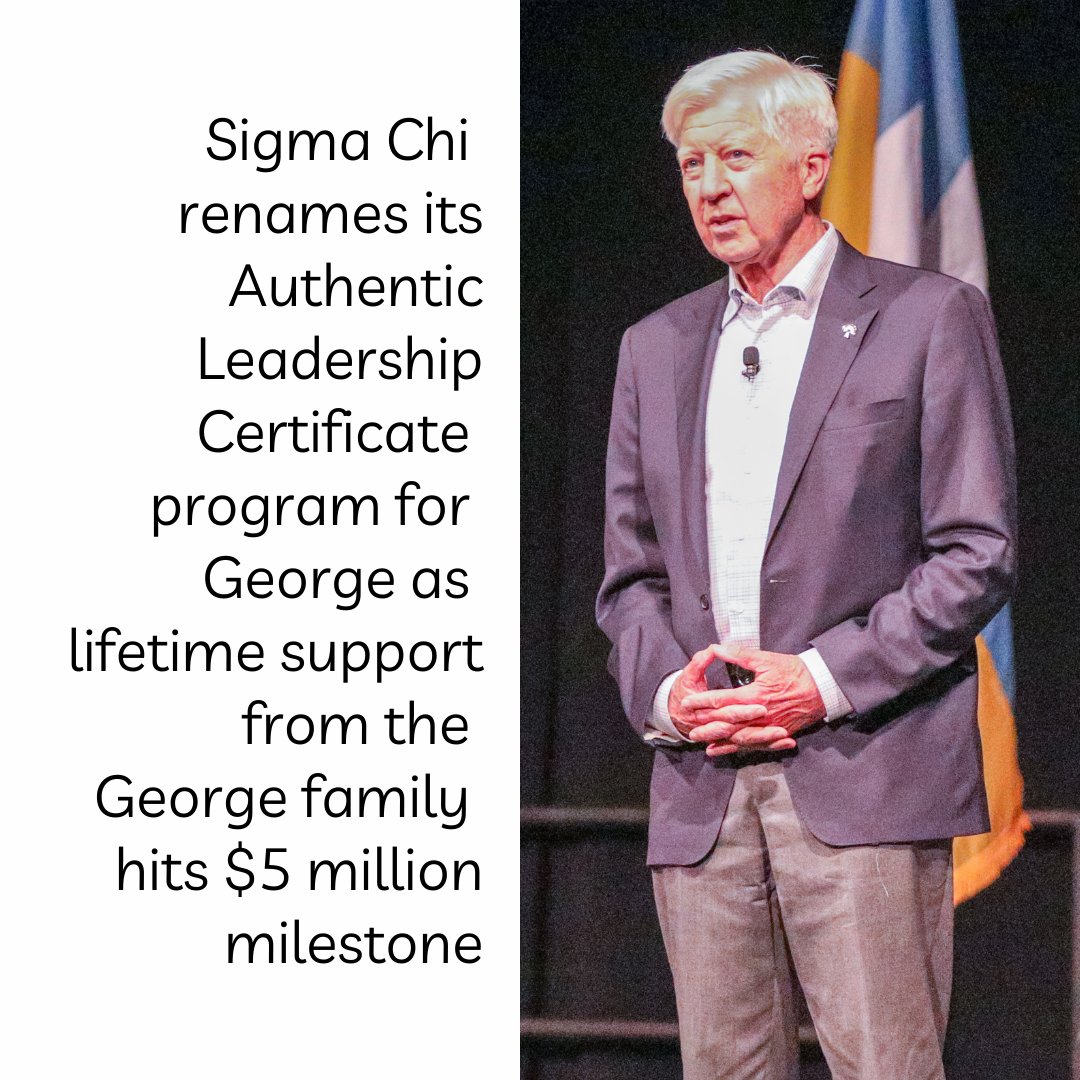 SigmaChi's tweet photo. The Sigma Chi Foundation announced today that Order of Constantine Sig and Significant Sig Bill George, GEORGIA TECH 1964; his wife Penny; and the George Family Foundation have made a substantial commitment to support the Authentic Leadership Certificate program. Link in our bio. https://t.co/hO0Z9tFjEQ