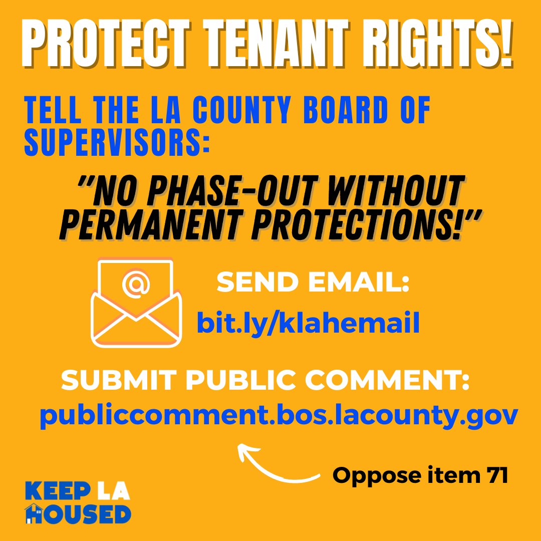 Tomorrow, the County BOS votes on a motion re: phasing out COVID-19 tenant protections earlier than planned. It's time to get LOUD! 🗣️🗣️🗣️ Email the BOS at bit.ly/klahemail and tell them to we won't accept a phase-out without permanent protections! #KeepLAHoused