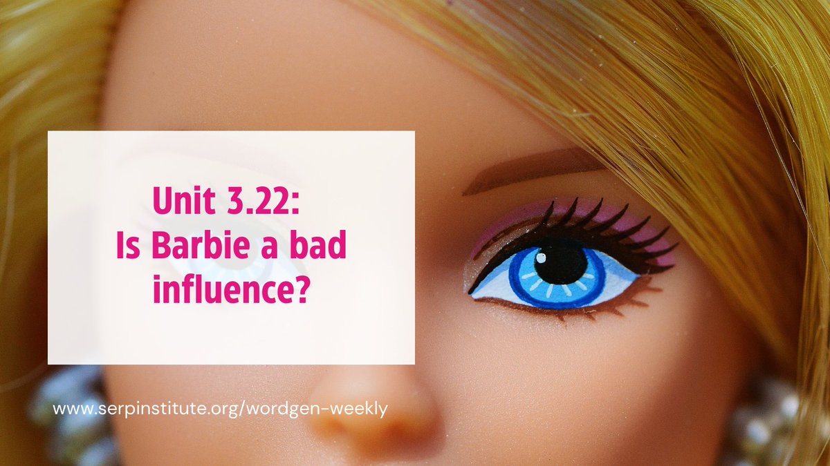 SERPInstitute's tweet photo. #WordGen Topic of the Week: Is Barbie a bad influence?
https://t.co/mksjCYjWbW
#WordGeneration #OER #AcademicLanguage #Edchat https://t.co/ibDXgr6Xf9