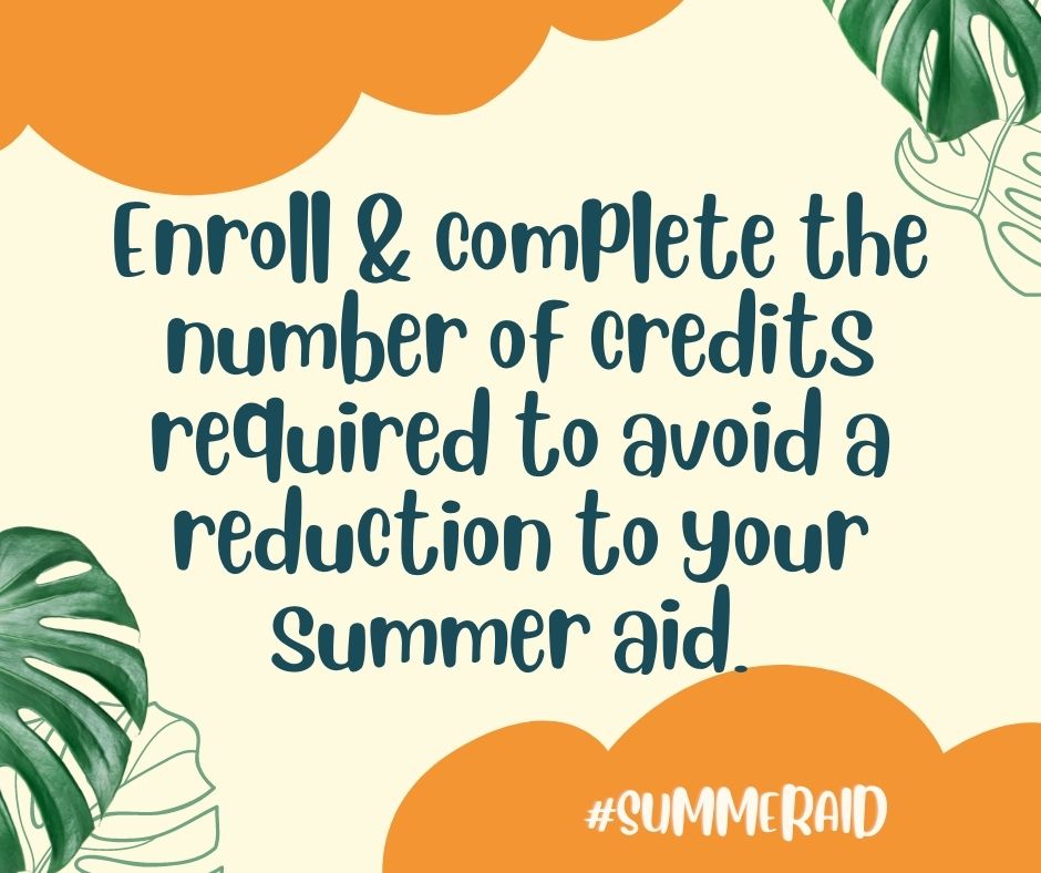 UCSCFinAid's tweet photo. Enroll and complete the number of credits required to avoid a reduction to your summer aid. https://t.co/jcZcW9Xkh5

#SummerAid @UCSCsummer https://t.co/E5zEyv5tK7