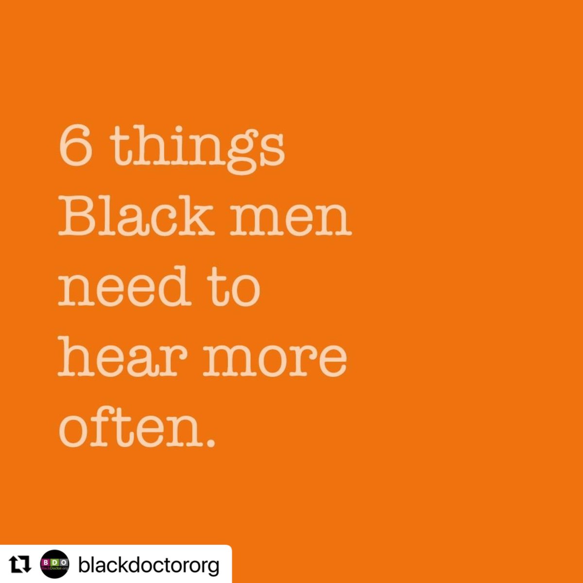 csunbms's tweet photo. Part 1. #Repost @blackdoctororg with @use.repost
・・・
6 things black men need to hear more often.... https://t.co/kE7rf1X4Jd