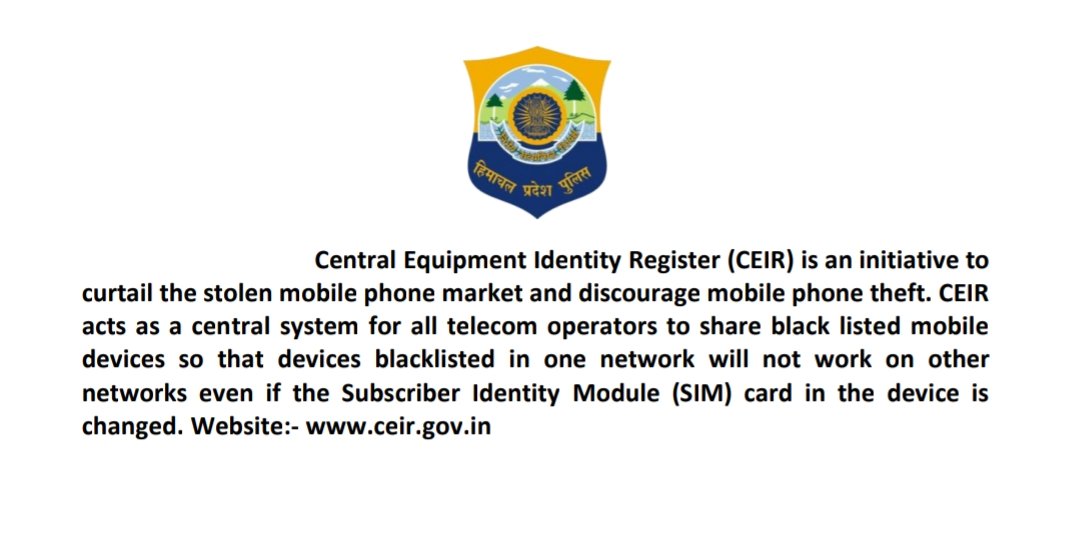 himachalpolice's tweet photo. Central Equipment Identity Register (CEIR) is an initiative to curtail the stolen mobile phone market and discourage mobile phone theft. 
Website:- https://t.co/PBV39cSZAt
#AntiTheft #LostPhone #BlockPhone #Complaint #CEIR #Dial112 #HPPolice https://t.co/vXLxtWxwoN