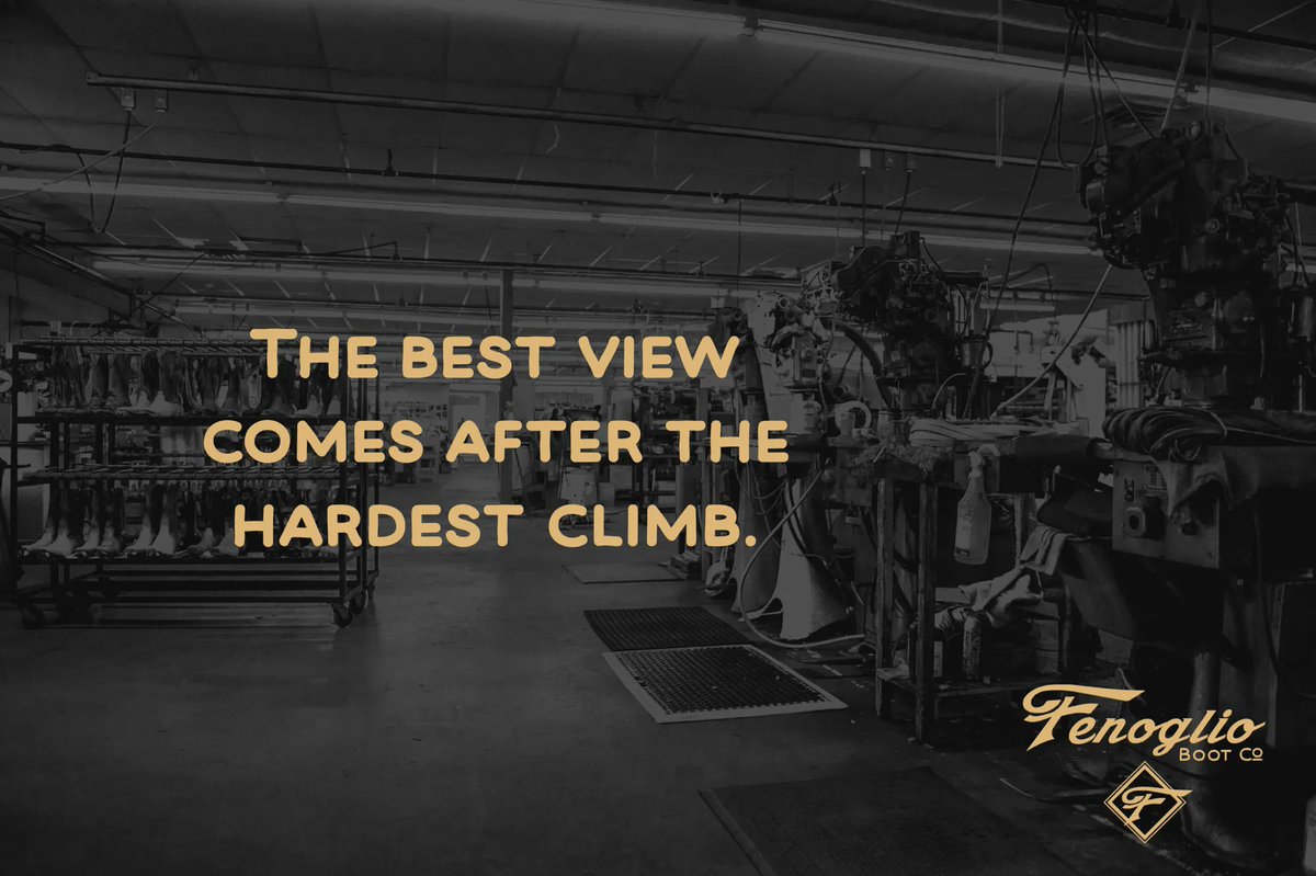 “The best view comes after the hardest climb.”