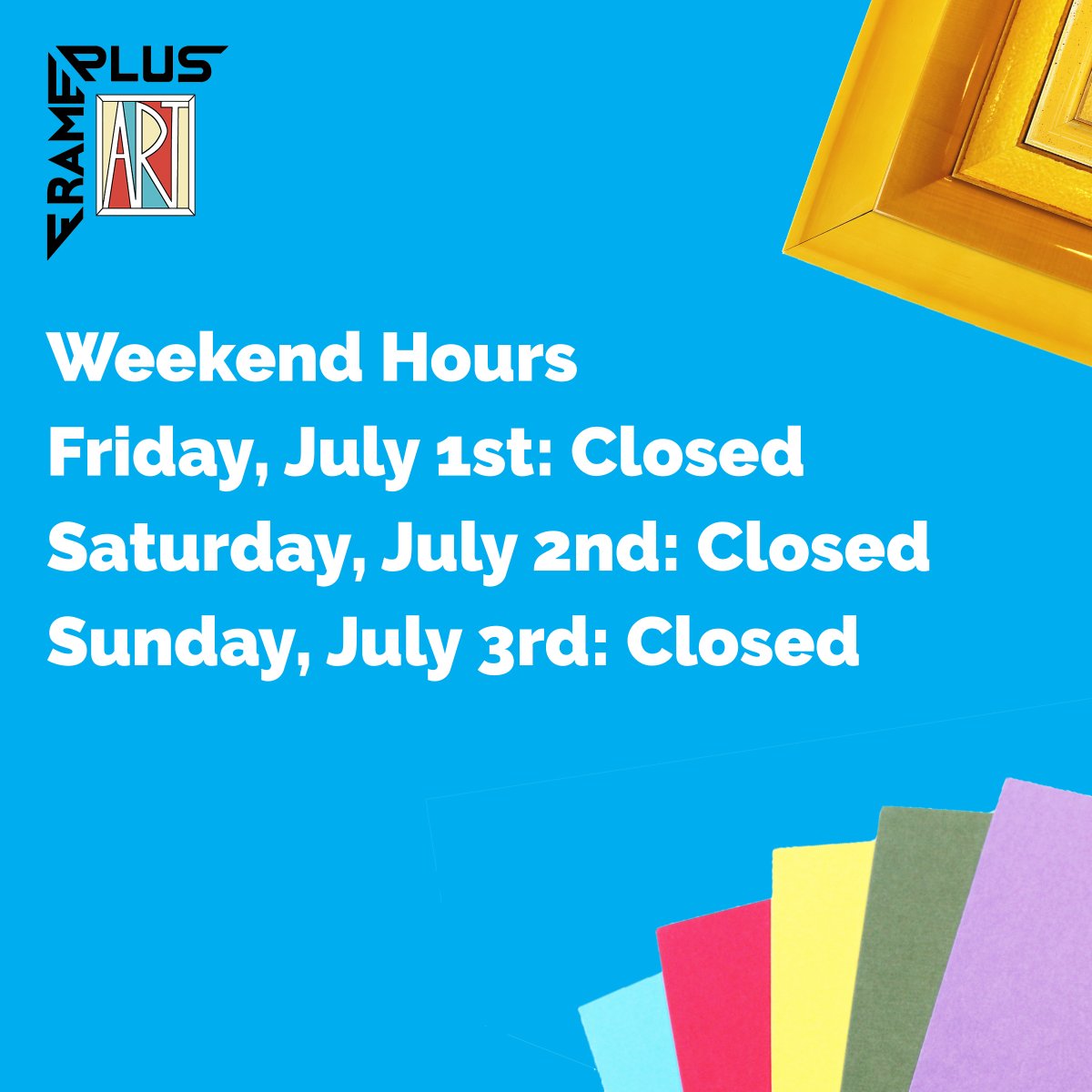 FramePlusArt's tweet image. Weekend Hours☀️

Frame Plus Art will be closed Friday July 1st, Saturday July 2nd and Sunday July 3rd! 

We will be open again for regular hours on Monday from 9:30am - 5:00pm, enjoy your weekend!😊