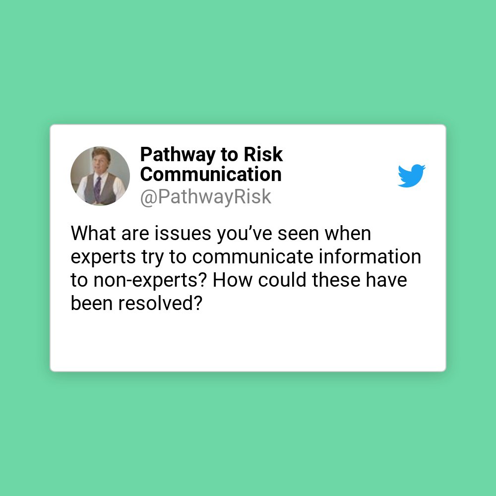 What are issues you’ve seen when experts try to communicate information to non-experts? How could these have been resolved?