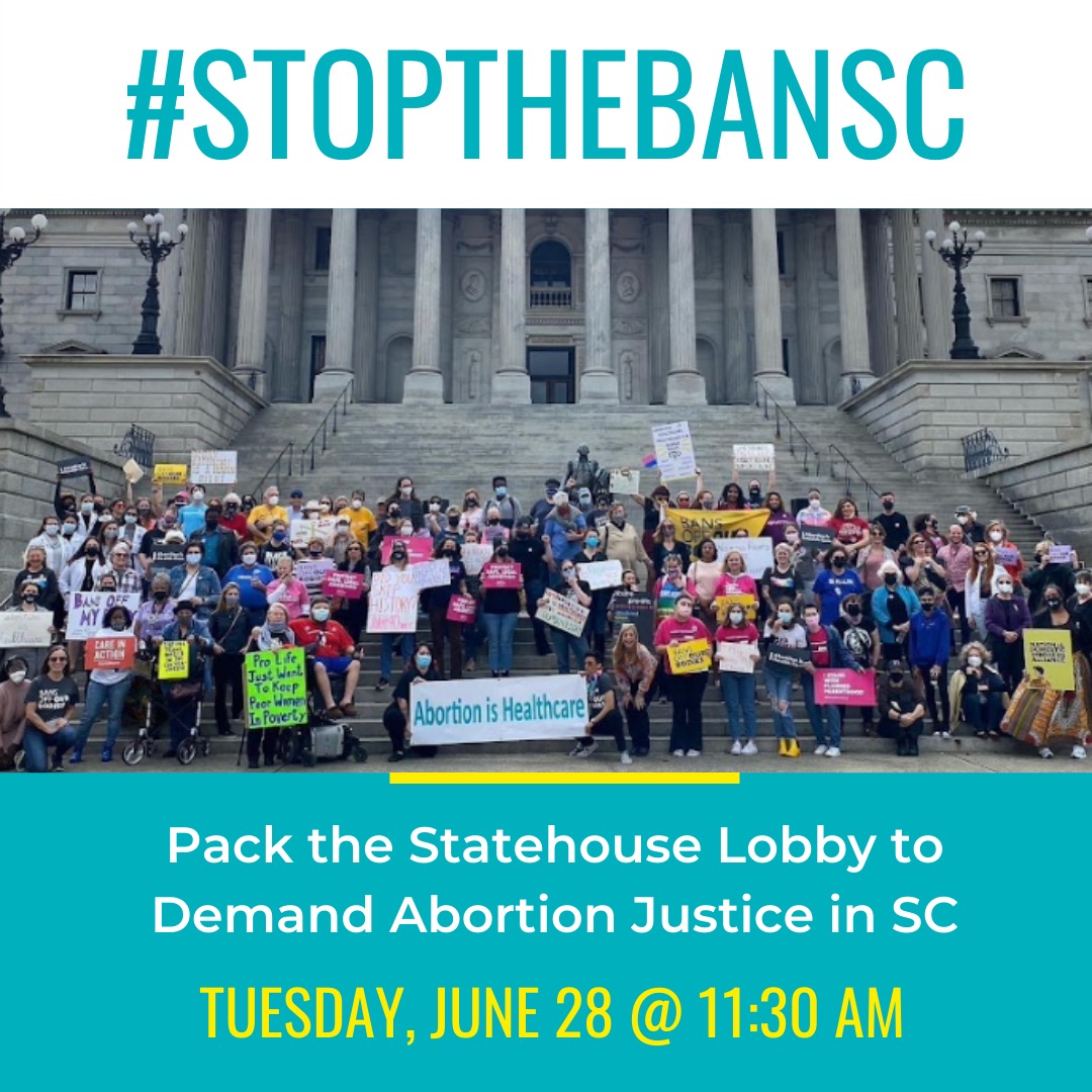 WRENetwork's tweet photo. Pack the Lobby to Demand Abortion Justice in SC on Tuesday, June 28 11:30am @ the Public Entrance of the Statehouse 1100 Gervais St, Columbia, SC. Masks required; email mmoore@scwren.org if you require reasonable accommodations. #StopTheBanSC #WeWontGoBack #AbortionIsEssential https://t.co/nUZZlZs1vQ