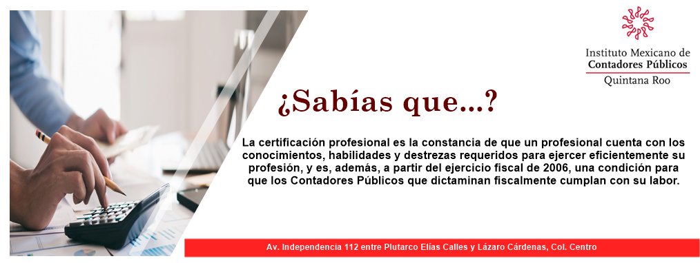 Hoy inicia el registro a los Exámenes de Certificación Profesional del IMCP.
¡Inscríbete ya!
Para más información comunícate al (983) 2-95-75 o al correo electrónico ccpqroo@gmail.com