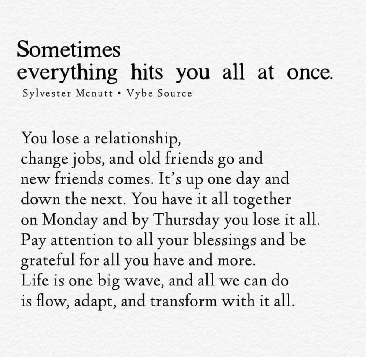 mannyshow84's tweet photo. APPRECIATE EVERYTHING
Your life can change in an instant and there is no way of knowing what comes next. So, make the most of each day
and always be thankful. https://t.co/4s2ZS7r7XA