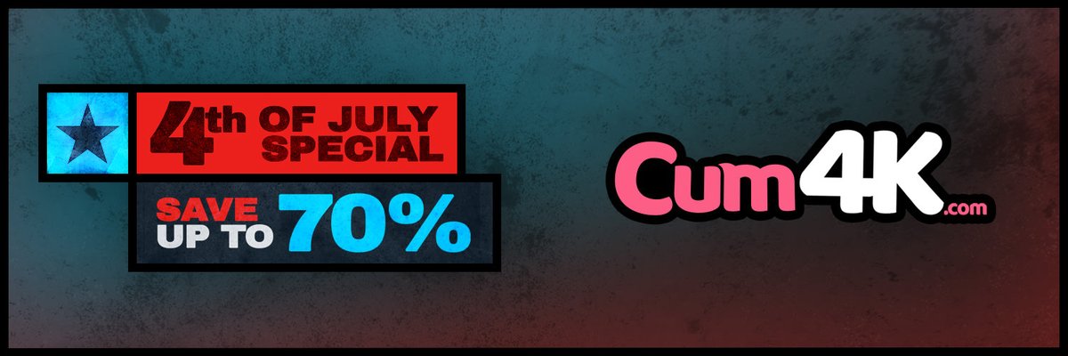 Cum4k On Twitter 🎉🇺🇸🧨 𝟒𝐓𝐇 𝐎𝐅 𝐉𝐔𝐋𝐘 𝐒𝐀𝐋𝐄 🧨🇺🇸🎉 𝘚𝘈𝘝𝘌 𝘜𝘗 𝘛𝘖 70 𝘖𝘍𝘍 ️