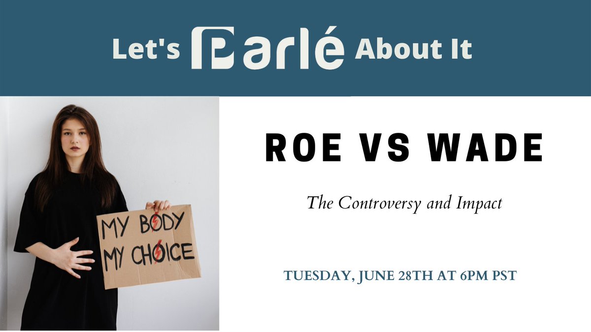 Pro-Life or Pro-Choice - Let's Parlé about the recent overturn of Roe vs Wade: The Controversy and Impact, this Tuesday at 6 PM PST. Register to join at bit.ly/parlealldayhtt…

#parleallday #roevswade #abortionban #womensrights #rights #unbornrights