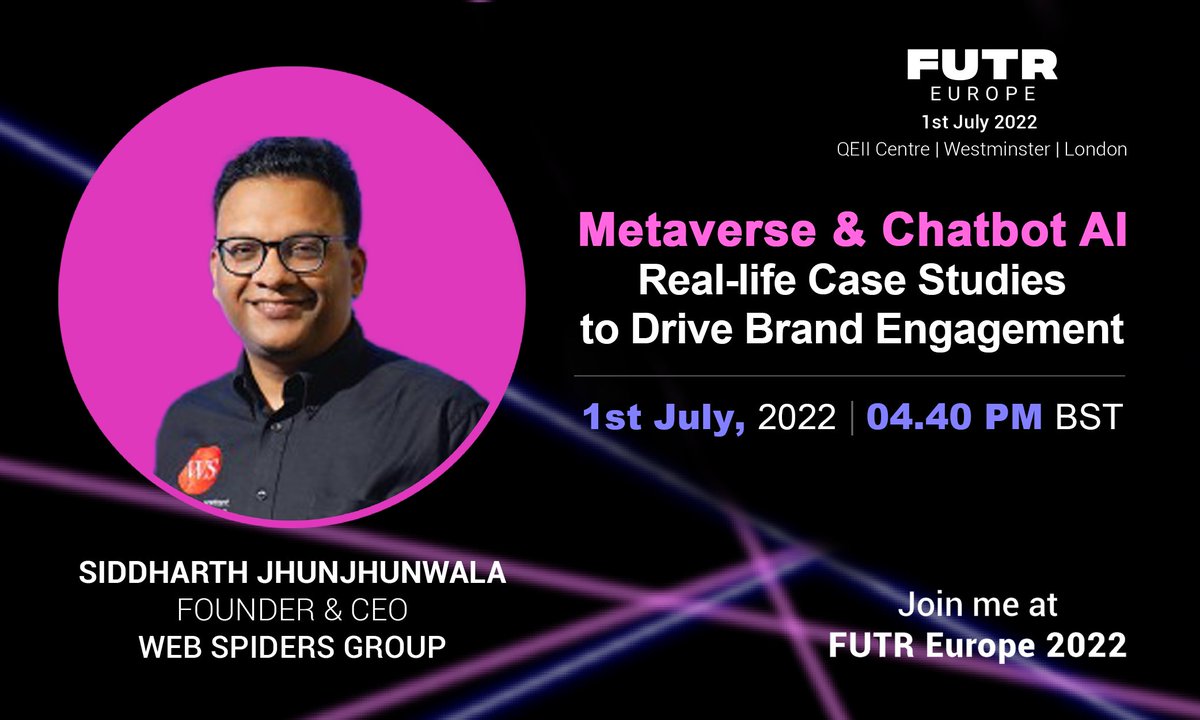 Join our CEO <a href="/sid_webspiders/">Siddharth Jhunjhunwala</a> at <a href="/FUTRGroup/">FUTR Group</a> on 1st July, Friday at 04:40 BST as he shares insights on how brands and companies can use Metaverses and Conversation AI to drive customer engagement and customer experience.

#FUTREurope #Metaverse #NFT #Chatbot