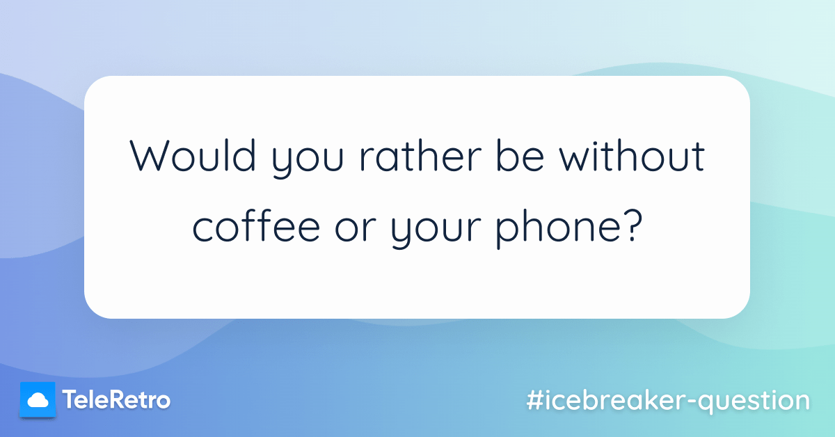 tele_retro's tweet photo. A serious icebreaker question for your colleagues:

 “Would you rather be without coffee or your phone?”   Find more at: https://t.co/iIhIYFfQqG   #agile #checkins #icebreakers #meetings #retros #fun https://t.co/hMWTT7q3mK