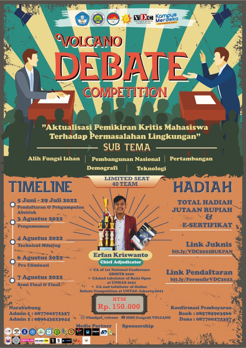 Hai sobat Volcano👋🏻

🔥"Volcano Debate Competition 2022"🔥
Lomba Debat se-Jawa &amp; Bali akhirnya hadir kembali…

Tunggu apa lagi? 
Segera Daftarkan Tim terbaik kamu!!!
 
More information: linktr.ee/volcanodebatco… 
Ig: @hmdgeo_volcano
Cp:
Admin 1: 087700272357
Admin 2: 089643523944