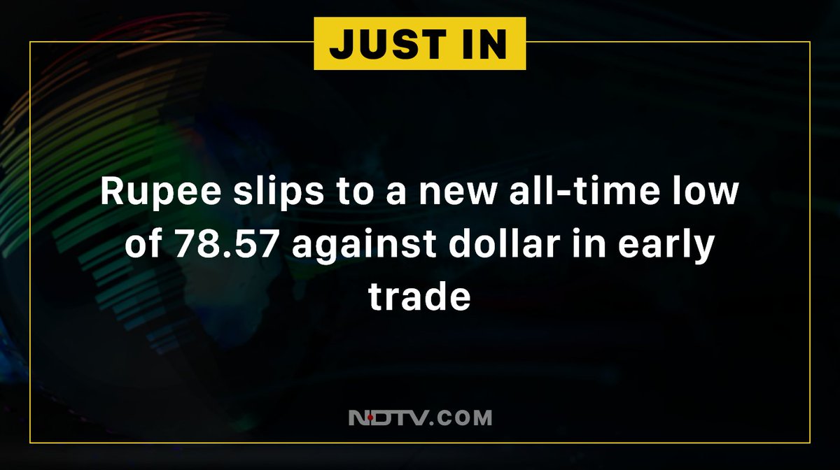 Rupee slips to a new all-time low of 78.57 against dollar in early trade