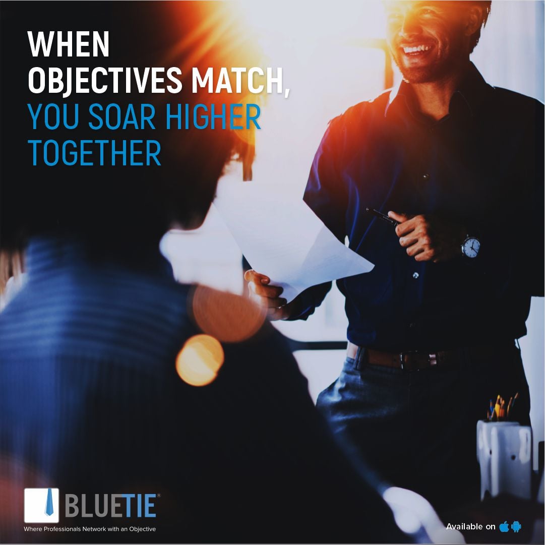 All your plans are possible, if you meet the right person at the right time!
And what better a way to do that than networking?

#BlueTie #ProfessionalNetworking #BusinessNetworking