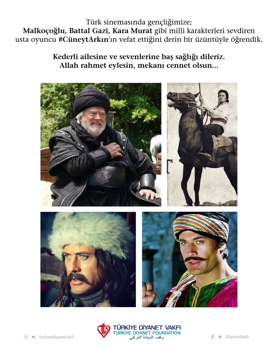 Türk sinemasında gençliğimize; Malkoçoğlu, Battal Gazi, Kara Murat gibi milli karakterleri sevdiren usta oyuncu #CüneytArkın'ın vefat ettiğini derin bir üzüntüyle öğrendik.

Kederli ailesine ve sevenlerine baş sağlığı dileriz. Allah rahmet eylesin, mekanı cennet olsun...