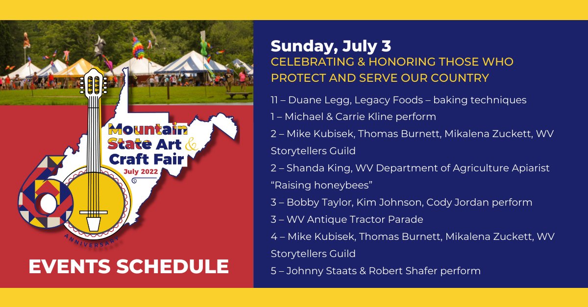 WVMSACF's tweet photo. ➡️ Take a look at the schedule for July 3rd - Celebrating &amp; Honoring Those who Protect and Serve our Country 🇺🇸 at the 60th Mountain State Art &amp; Craft Fair!

🗓July 1-3, 2022
📍Cedar Lakes Conference Center, Ripley, WV
👉https://t.co/nRFblONLA6

#msacf #msacf2022 https://t.co/iLUHeU5sVQ