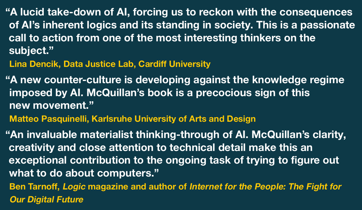 danmcquillan's tweet photo. blurbs for my forthcoming book 'Resisting AI - An Anti-fascist Approach to Artificial Intelligence' - out on July 15th! Big thanks to @LinaDencik, @mattpasquinelli &amp; @bentarnoff https://t.co/xNDK2W3aRf https://t.co/rMmBoxsqeF