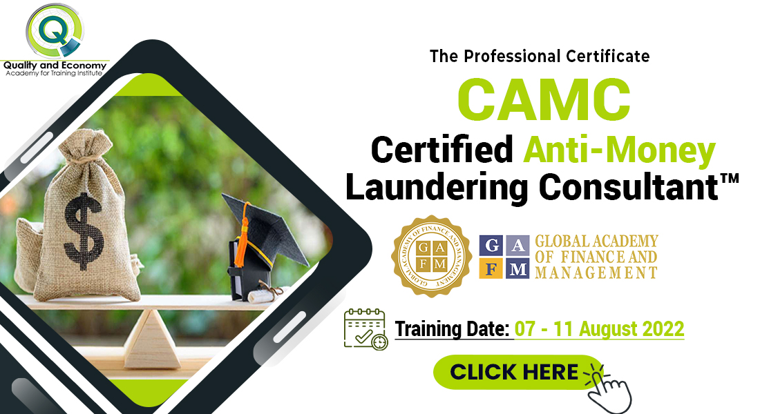 The Professional Certificate CMAC - Certified Anti Money Laundering Consultant™ Course Date: 07 - 11 August 2022 (5 Days) ⛔ For more information, please visit us on qeati.com/en/live-online… 👇 Contact us 00965-96657004 & 00965-60617109