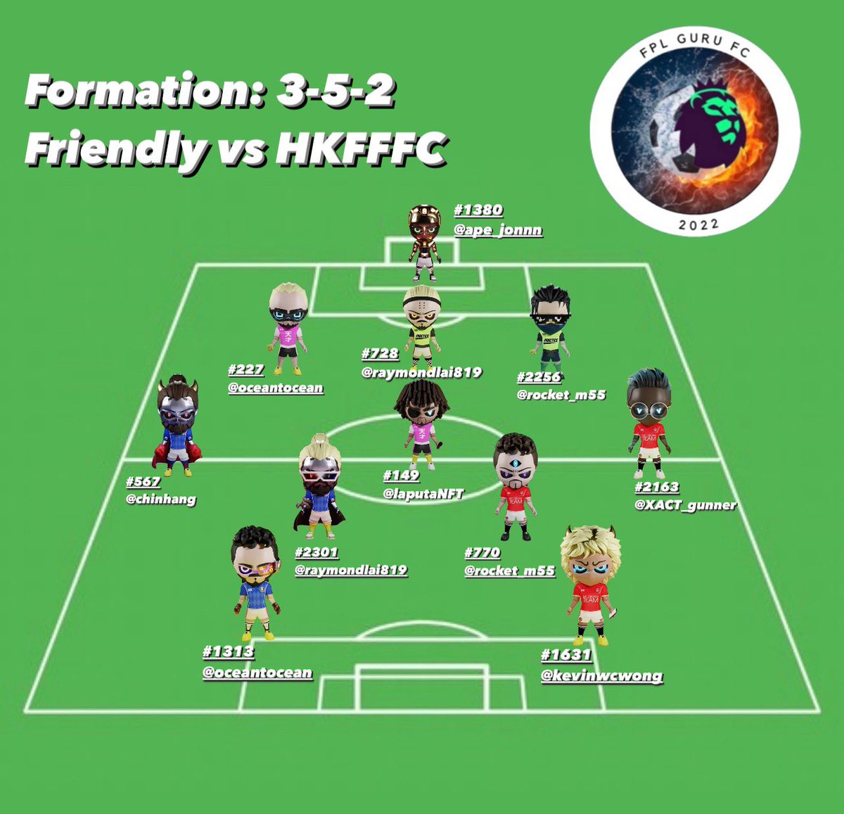 Friendly vs <a href="/hkfffc/">HKFFFC</a> at 1930 tonight!

Starting XI for <a href="/FPLGuruFC/">FPL Guru FC</a> as follows..

Stay tuned for the match result! 

<a href="/HolyShxxtNFT/">HolyShxxt!!</a> 
#Guruforthewin
#communitygameFi