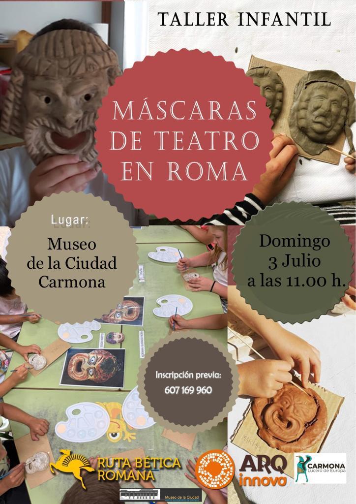Inscribirte en el TALLER GRATUITO INFANTIL  "MÁSCARAS DE TEATRO en ROMA", este domingo 03 de julio a las 11:00 horas en el Museo de la ciudad de #Carmona.