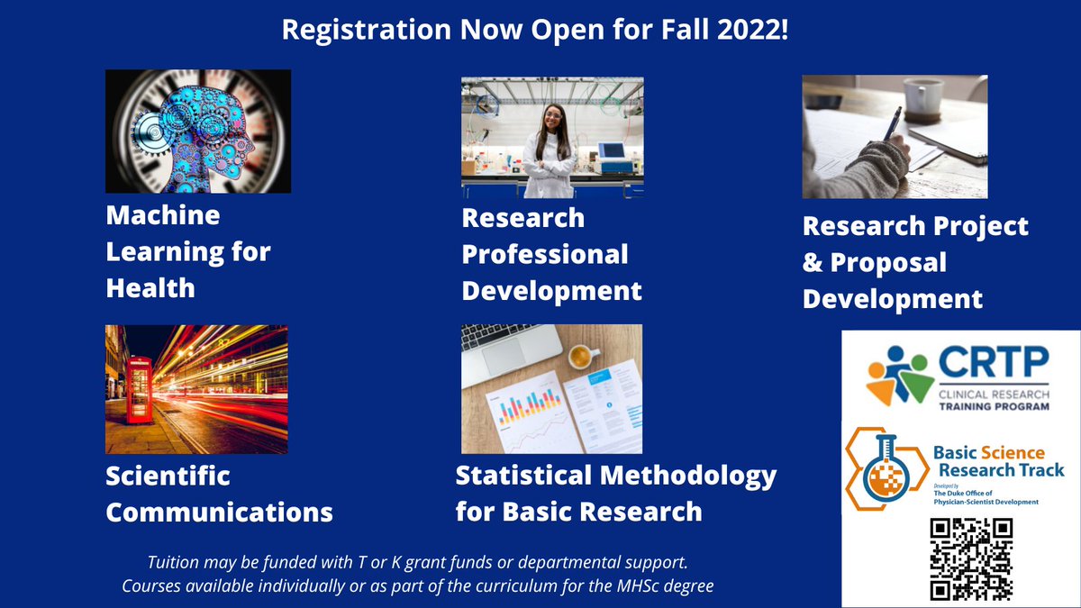Attn: Duke physician-scientists! Fall '22 courses: Machine Learning, Research Professional Development, Project & Proposal Development. Spring '23 courses - Scientific Communications, Stats for Basic Research. Register today! crtp.duke.edu/apply/ @CRTP_DukeSOM