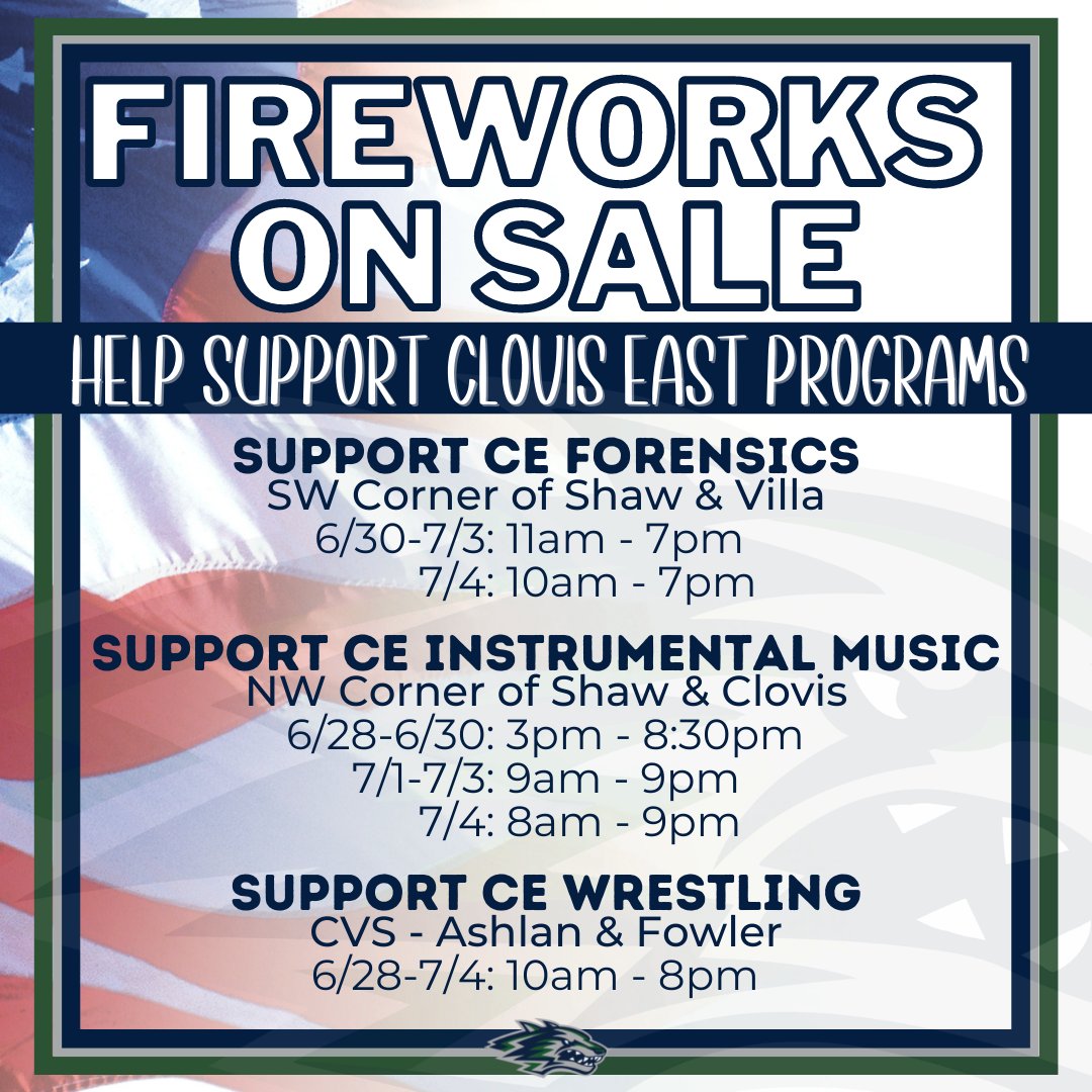 Please support Clovis East when buying fireworks this year! Here are the groups selling and their hours - we appreciate your support!!