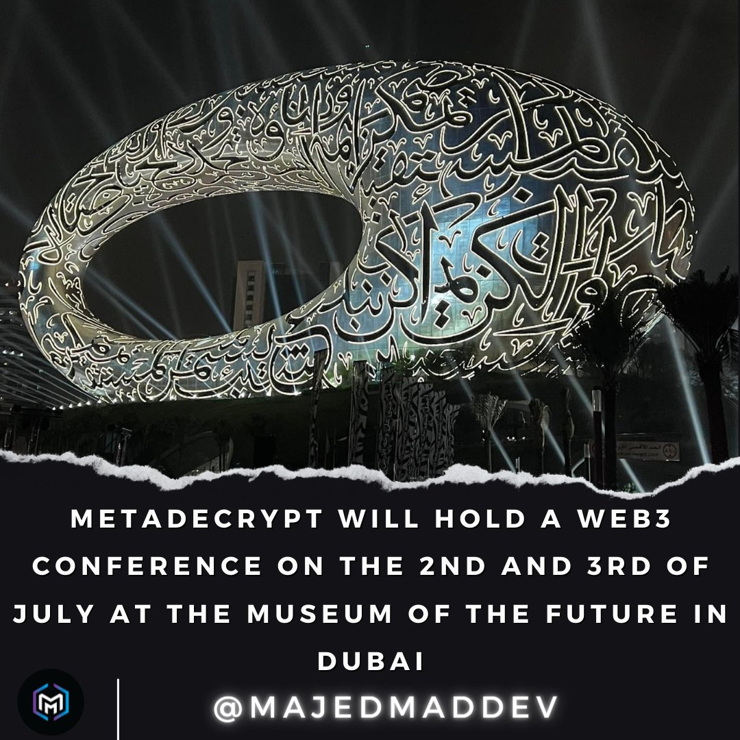 Maj_XBT's tweet image. Metadecrypt will hold a web3 conference on the 2nd and 3rd of July at the Museum of the Future in Dubai .

Metadecrypt will hold a web3 conference on the 2nd and 3rd of July at the Museum of the Future in Dubai.
#metadecrypt #dubaifuturemuseum
#harmony 
#opensea #crypto #bittrex
