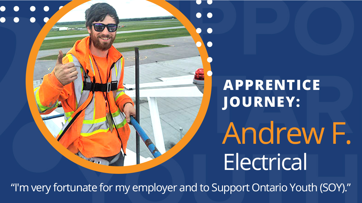“I remember telling myself right there, that I could see myself doing this in 20 years! Today, I am a licensed journeyperson and I couldn't be happier.”

Read more about Andrew’s story and his journey: ow.ly/439U50JIIoM

#SupportOntarioYouth #SOY #Apprenticeship