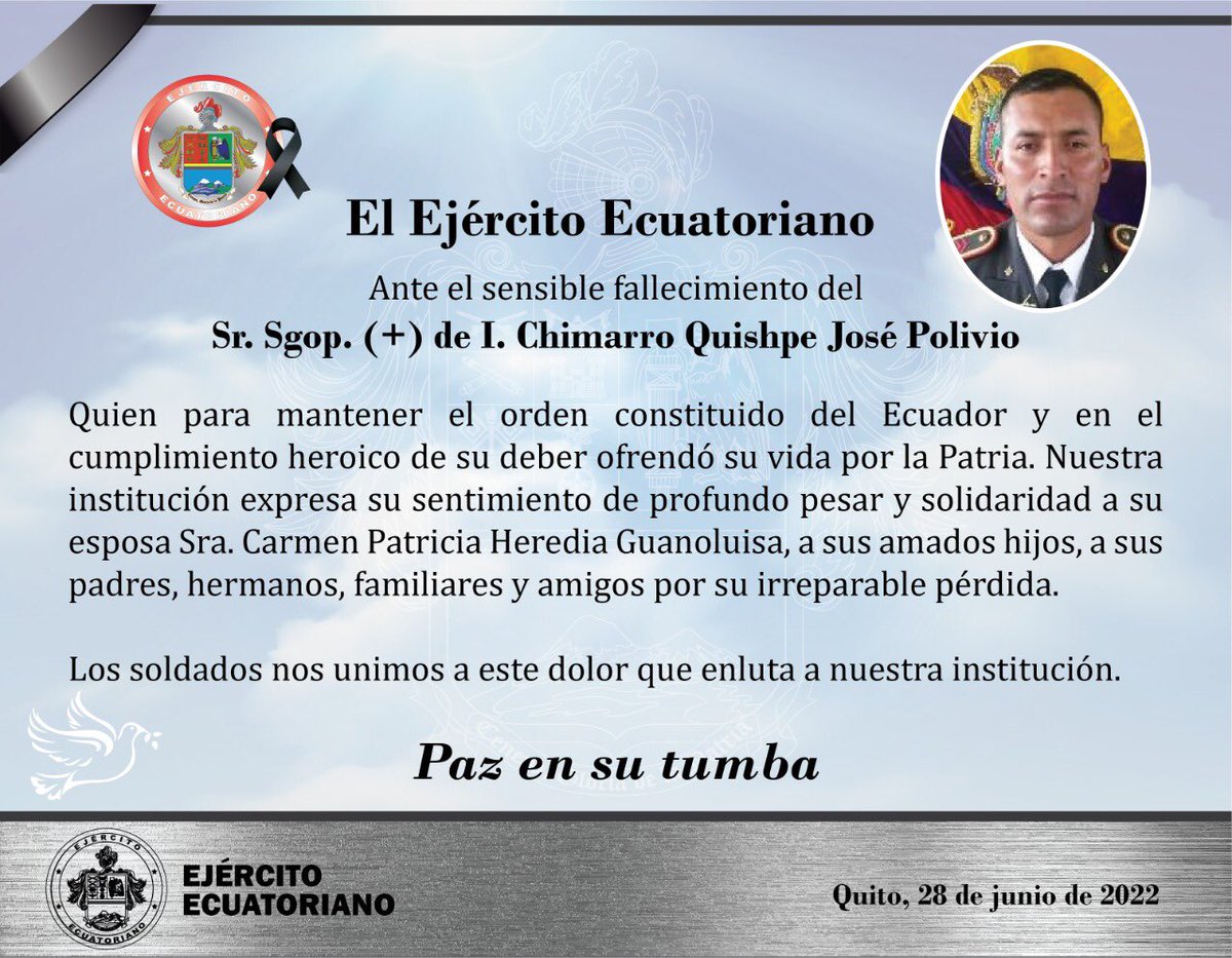 EjercitoECU's tweet photo. El Ejército Ecuatoriano expresa su sentida nota de pesar ante el fallecimiento del Sgop. (+) de I. Chimarro Quishpe José Polivio en el cumplimiento de su deber. 
Paz en la tumba de nuestro compañero.           #FFAAContigoEcuador  #EjércitoECU  #TodosSomosEcuador 🇪🇨 https://t.co/WbEAIMNFQg
