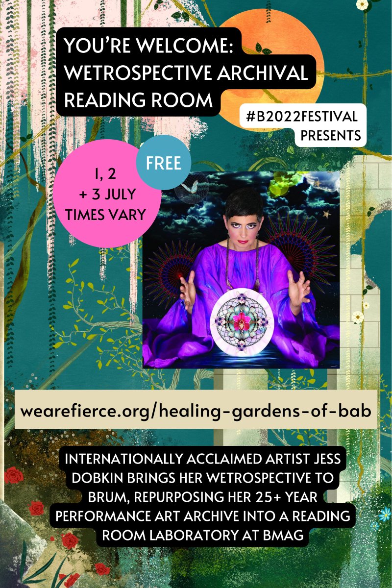 FROM FRIDAY: YOU’RE WELCOME Internationally acclaimed artist @jessdobkin brings her Wetrospective to Brum, Repurposing her 25+ year performance art archive into a reading room laboratory @BM_AG . Learn more: wearefierce.org/event/youre-we… #HealingGardensOfBab #b2022festival