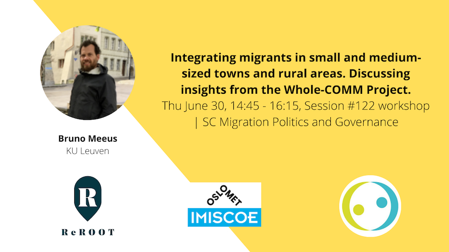 ReROOT_Project's tweet photo. #IMISCOE2022 #Session122 #Migration #Politics + #Governance | @ReROOT_Project's @MeeusBruno will discuss #integrating #migrants in #smalltowns + #rural areas w/findings from the @whole_comm project: #integration #policy #territory #scales #local #regional #distributionschemes https://t.co/EMFPB81F9B