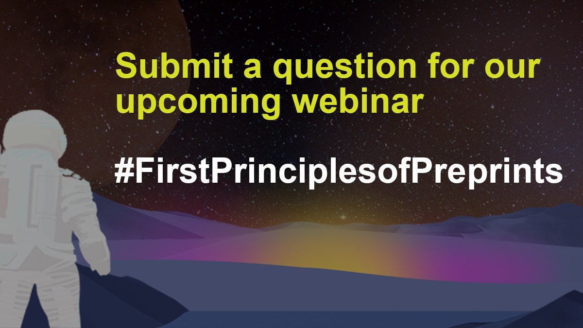 RodAG_'s tweet photo. Don't forget to submit any question via twitter by using the hashtag #FirstPrinciplesOfPreprints https://t.co/2hTktVInif