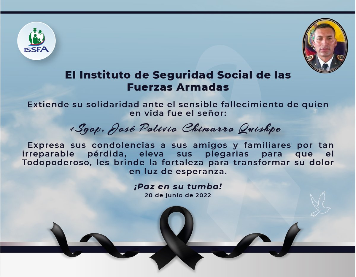 ISSFA_ECUADOR's tweet photo. El Issfa expresa su sentida nota de pesar ante el fallecimiento del Sgop. (+) de I. Chimarro Quishpe José Polivio en el cumplimiento de su deber. 
Paz en la tumba de nuestro compañero. 🙏
#FFAAContigoEcuador #IssfaContigo https://t.co/6xJiPCUUMX