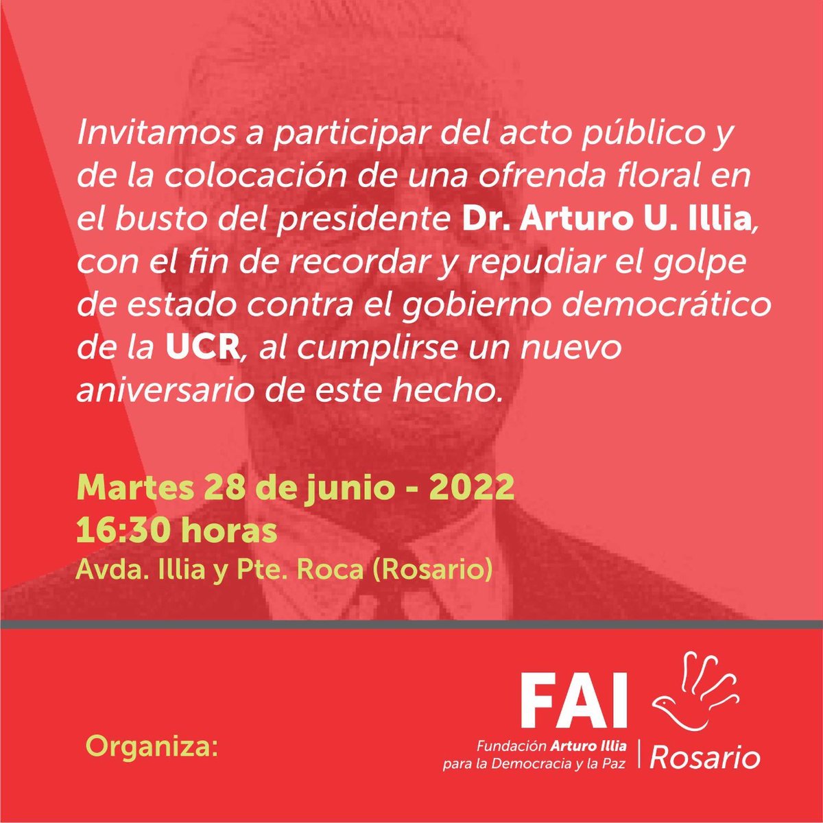 HOY todos repudiamos el golpe al Presidente Illia. Nos vemos esta tarde en el busto de Don Arturo 

📍Av Illia y Pte Roca 
🕰 16:30 hs

Los esperamos a todos y a todas, se agradece su difusión !! 🙌