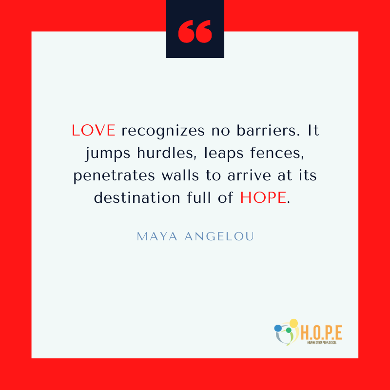 HelpingExcel's tweet photo. LOVE recognizes no barriers. It jumps hurdles, leaps fences, penetrates walls to arrive at its destination full of HOPE. https://t.co/n8pP4j7G6A