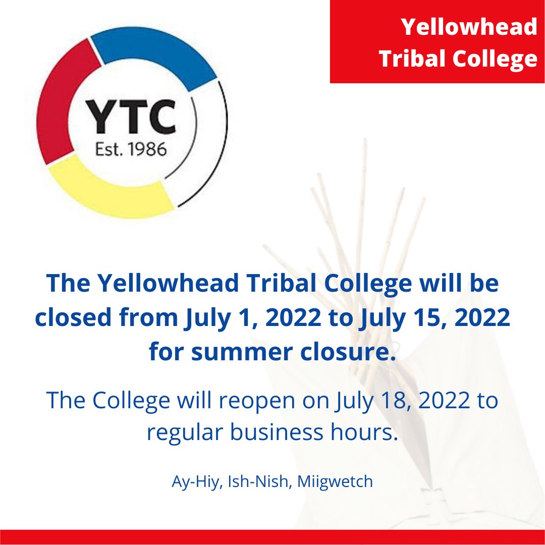 Important dates: The Yellowhead Tribal College's two week summer closure will be starting July 1, 2022. For more contact information please visit ytced.ab.ca/contact/staff-…