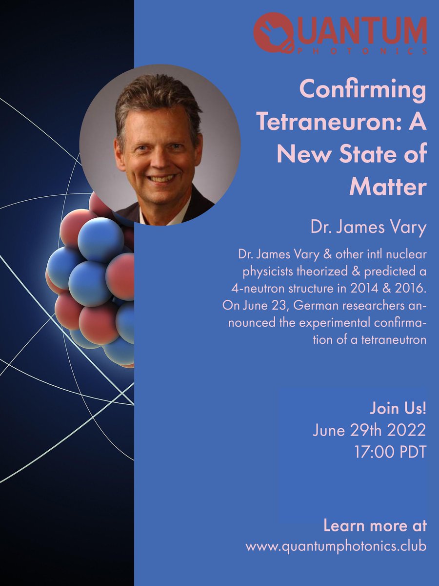 qpclub1's tweet photo. WED, Jun 29, 5 PM (PDT) #QP @Clubhouse 
Dr. James Vary will talk about “Confirming #Tetraneutron, a new state of matter” with @sierra_photon, @ceciletamura, Hansen Chen, Rajarshi Prattipati, and @qpclub1.

https://t.co/CfC2UWSzEV
@TamilclubhouseU 
#neutron #nuclear #QPClub #Stemm https://t.co/Ogz7YJZO7w