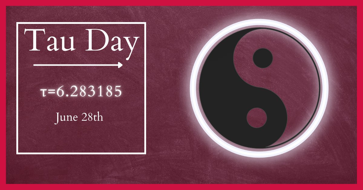 #TauDay is an annual celebration of the circle constant τ=6.283185, which takes place every June 28. 

The #TauManifesto is dedicated to one of the most important numbers in mathematics: the circle constant relating the circumference of a circle to its linear dimension.