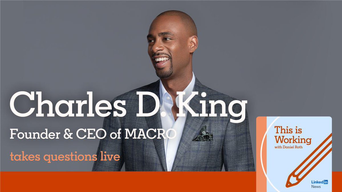 IAmCharlesDKing's tweet photo. Looking forward to joining @LinkedIn’s Editor-in-Chief @danroth for a live conversation today about disrupting Hollywood with a purpose. #stayMACRO #ThisIsWorking https://t.co/o5HzQm5stu https://t.co/vlF7qoIclu