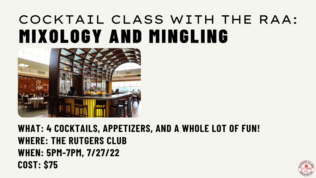 The RAA invites you to a fun mixology class <a href="/TheRutgers_Club/">The Rutgers Club</a>!

Tickets are limited to 30 people &amp; parking details will be provided upon registration for the class.
We can't wait to see you there!
#Rutgers #Drinks #Mixology

<a href="/rutgersalumni/">Rutgers Alumni</a> <a href="/RutgersSASDLS/">Rutgers SAS Life Sciences</a> 

web.cvent.com/event/e4b4f826…