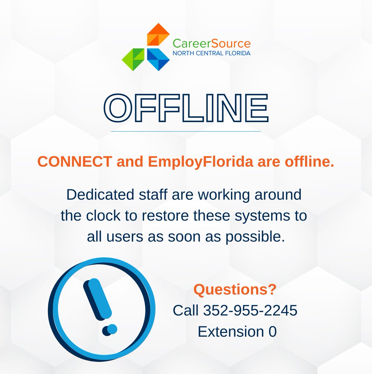 CONNECT and EmployFlorida are offline. Dedicated staff are working around the clock to restore these systems to all users as soon as possible. 

Have questions? Call us at 352-955-2245. Use extension '0' to reach a Customer Service Representative.